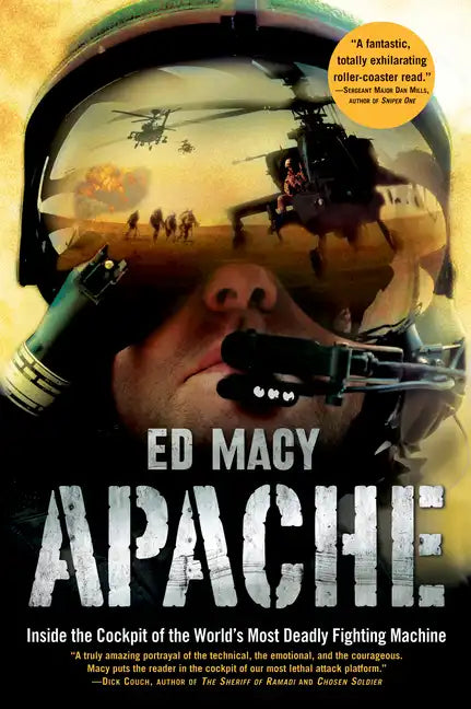 Apache: Inside the Cockpit of the World's Most Deadly Fighting Machine - Paperback