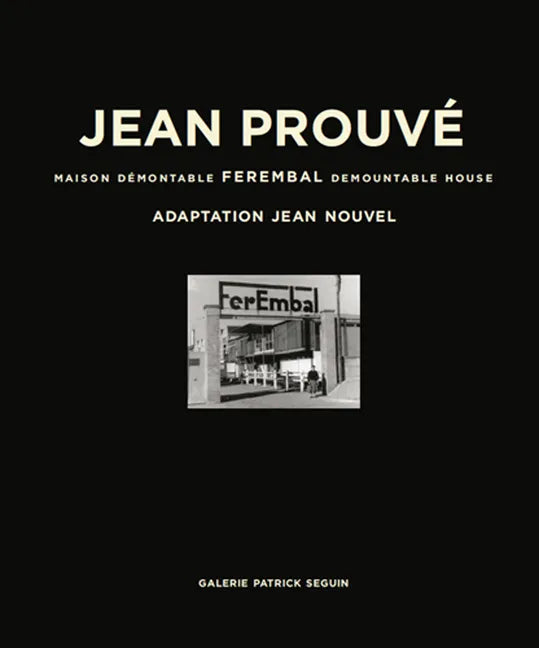 Jean Prouvé Ferembal Demountable House - Hardcover