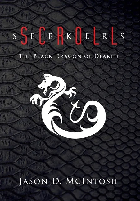 Scroll Seekers: The Black Dragon of Dearth - Hardcover