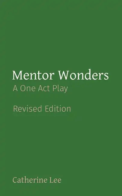 Mentor Wonders: A One Act Play - Paperback