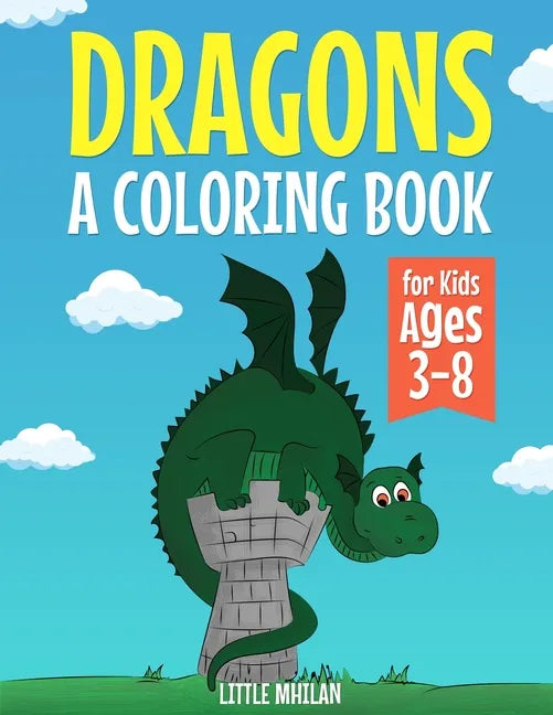 Drangons: A Coloring Book for Kids Ages 3-8 - Paperback