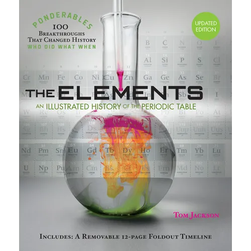 The Elements: An Illustrated History of the Periodic Table (100 Ponderables) Revised and Updated - Hardcover