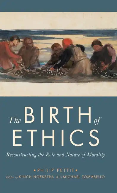 Birth of Ethics: Reconstructing the Role and Nature of Morality - Hardcover