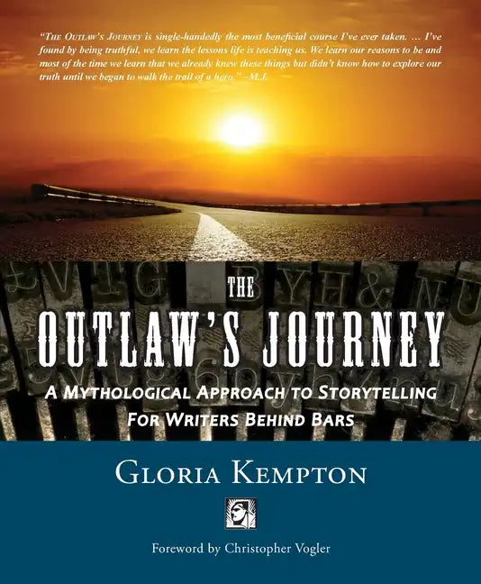 The Outlaw's Journey: A Mythological Approach to Storytelling for Writers Behind Bars - Paperback