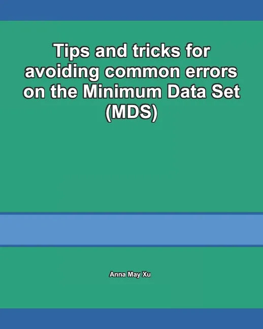 Tips and tricks for avoiding common errors on the Minimum Data Set (MDS) - Paperback