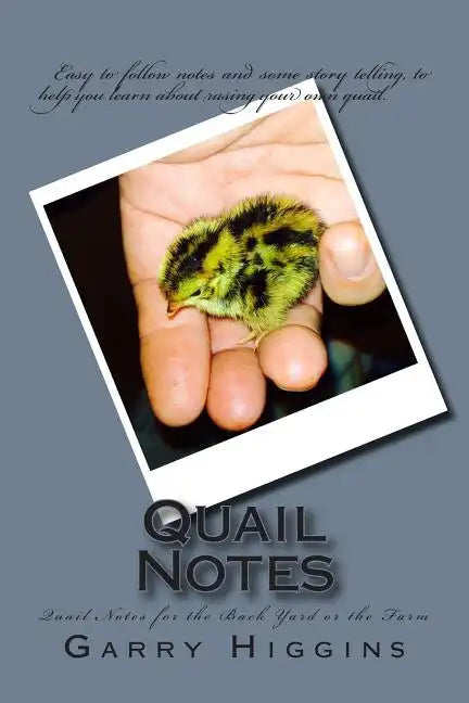 Quail Notes: Quail Notes for the Back yard or the farm - Paperback