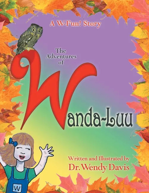 A W-Fun Story: the Adventures of Wanda-Luu - Paperback