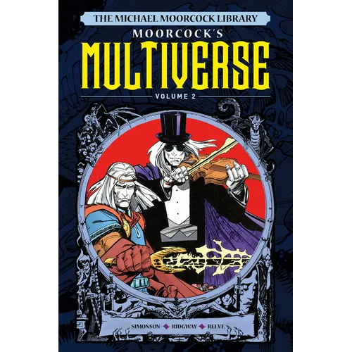 The Michael Moorcock Library the Multiverse Vol.2 - Hardcover