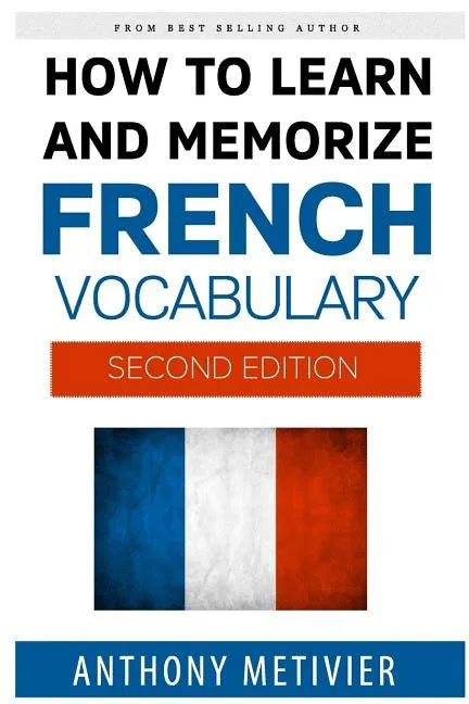 How to Learn and Memorize French Vocabulary - Paperback