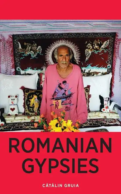 Romanian Gypsies: Nine True Stories About What it's Like To Be a Gypsy in Romania - Paperback