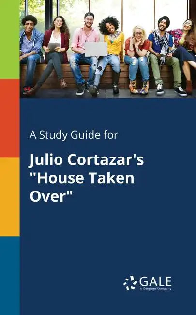 A Study Guide for Julio Cortazar's 