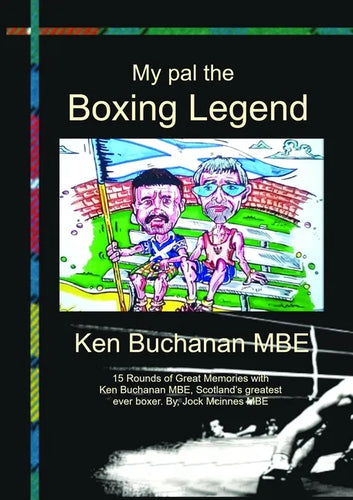 My Pal The Boxing Legend Ken Buchanan - Paperback