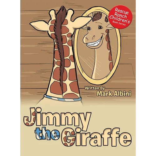 Jimmy the Giraffe - Hardcover