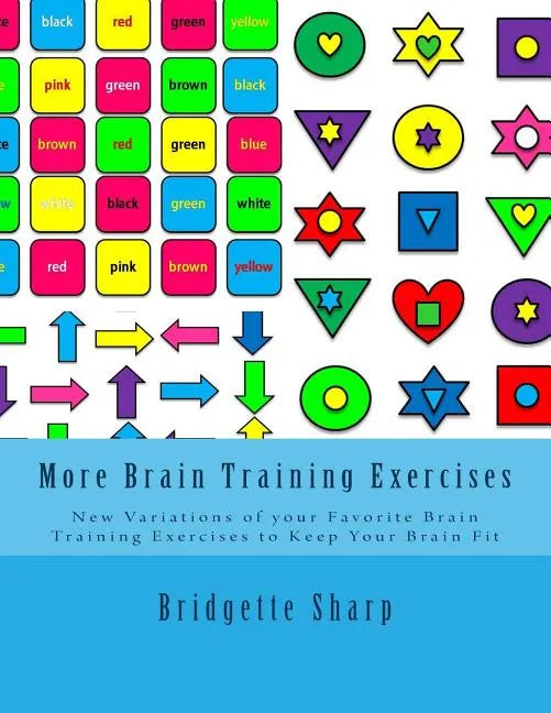 More Brain Training Exercises: New Variations of your Favorite Brain Training Exercises to Keep Your Brain Fit - Paperback