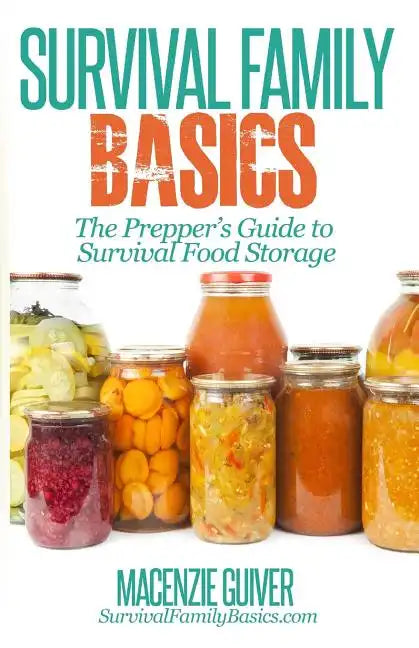 The Prepper's Guide to Survival Food Storage - Paperback