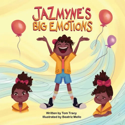 Jazmyne's Big Emotions: A Kids Book about Managing Feelings - Paperback