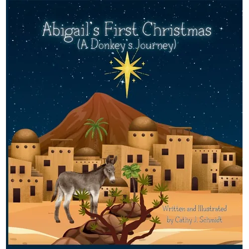 Abigail's First Christmas (A Donkey's Journey) - Hardcover