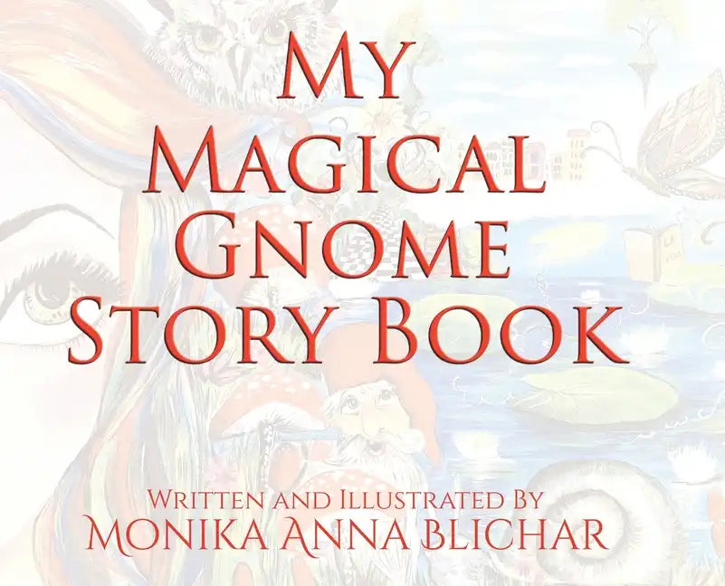 My Magical Gnome Story Book - Hardcover