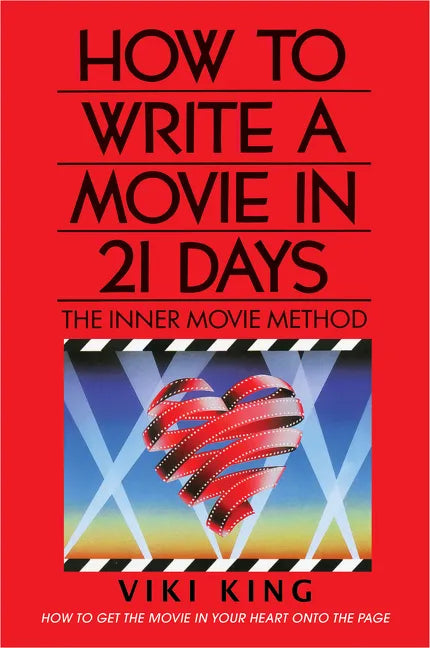 How to Write a Movie in 21 Days (Revised Edition): The Inner Movie Method - Paperback