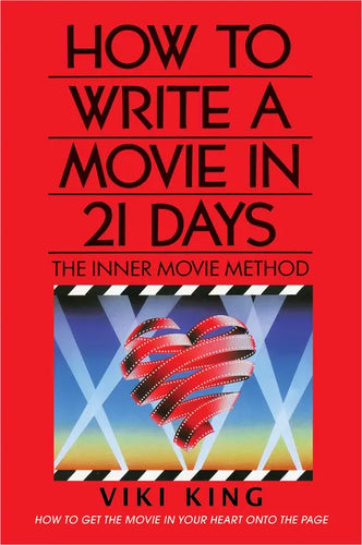 How to Write a Movie in 21 Days (Revised Edition): The Inner Movie Method - Paperback
