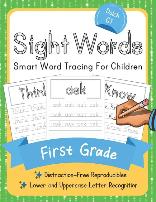 Dolch First Grade Sight Words: Smart Word Tracing For Children. Distraction-Free Reproducibles for Teachers, Parents and Homeschooling - Paperback