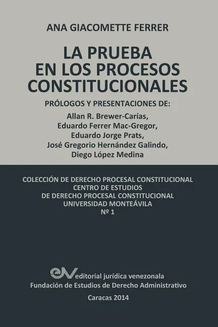 Las Pruebas En Los Procesos Constitucionales - Paperback