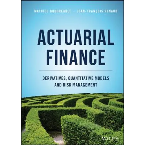 Actuarial Finance: Derivatives, Quantitative Models and Risk Management - Hardcover