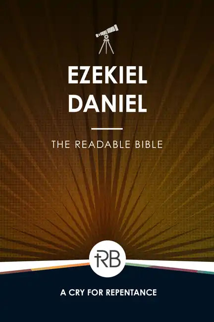 The Readable Bible: Ezekiel & Daniel - Paperback
