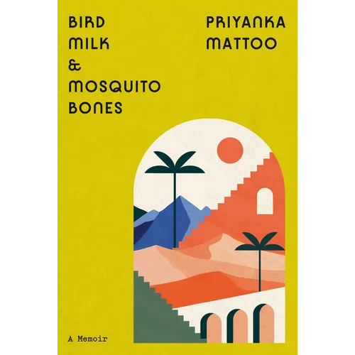 Bird Milk & Mosquito Bones: A Memoir - Hardcover