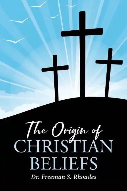 The Origin of Christian Beliefs - Paperback