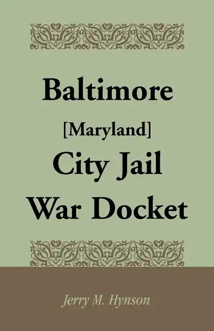 Baltimore [Maryland] City Jail War Docket - Paperback