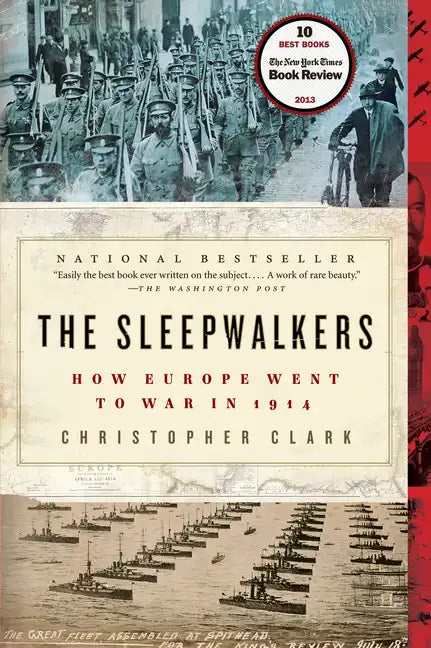The Sleepwalkers: How Europe Went to War in 1914 - Paperback
