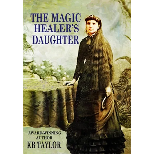 The Magic Healer's Daughter - Paperback