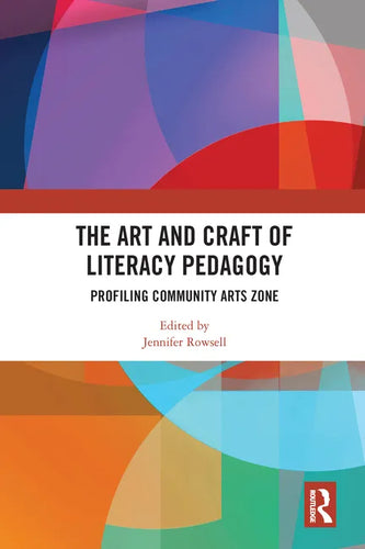 The Art and Craft of Literacy Pedagogy: Profiling Community Arts Zone - Paperback