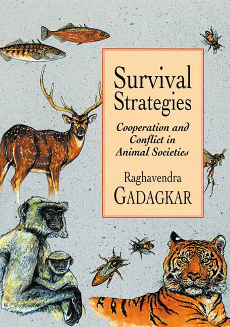 Survival Strategies: Cooperation and Conflict in Animal Societies - Paperback