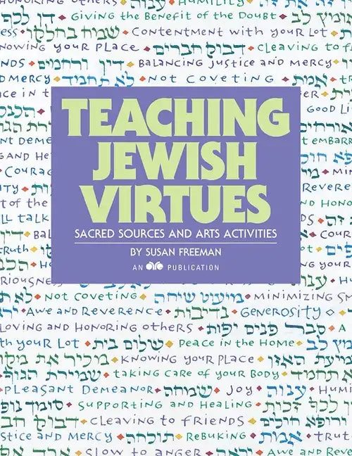 Teaching Jewish Virtues: Sacred Sources and Arts Activities - Paperback