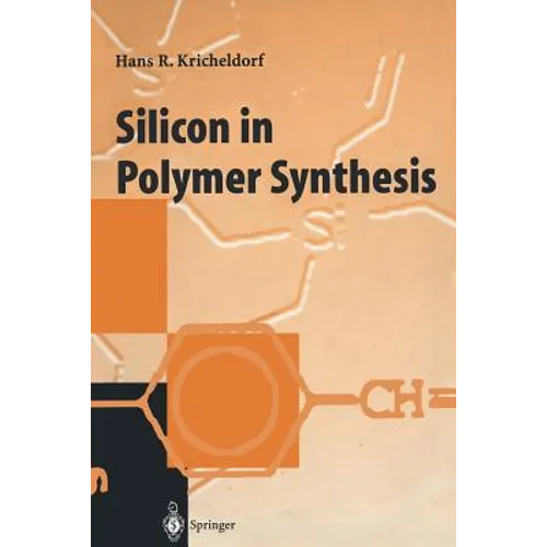 Silicon in Polymer Synthesis - Paperback