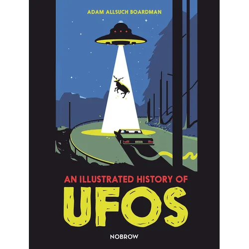 An Illustrated History of UFOs - Hardcover