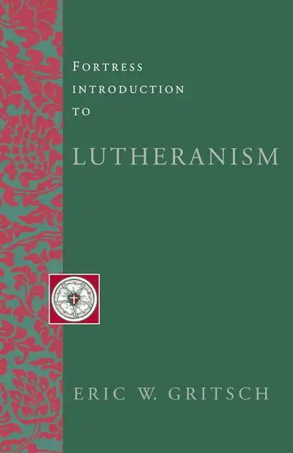 Fortress Introduction to Lutheranism - Paperback