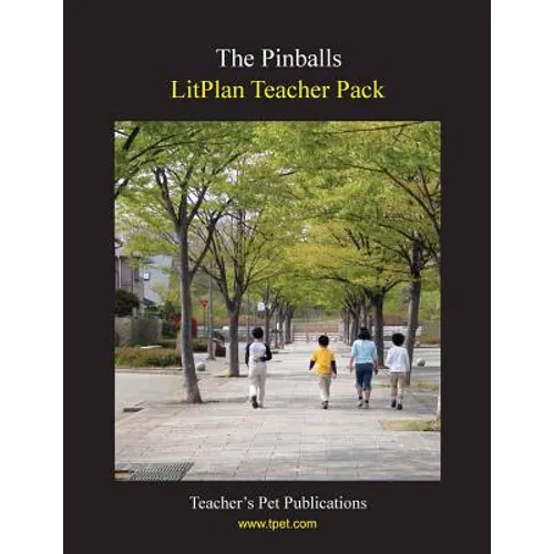 Litplan Teacher Pack: The Pinballs - Paperback