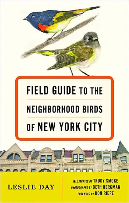 Field Guide to the Neighborhood Birds of New York City - Paperback