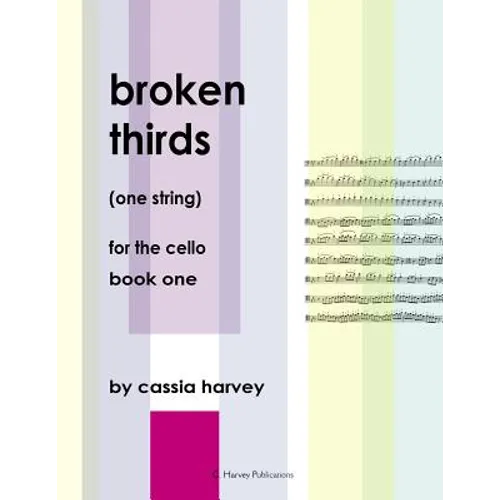 Broken Thirds (One String) for the Cello, Book One - Paperback