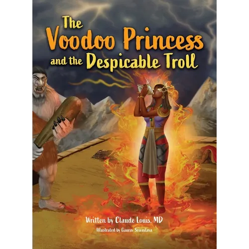 The Voodoo Princess and the Despicable Troll - Hardcover