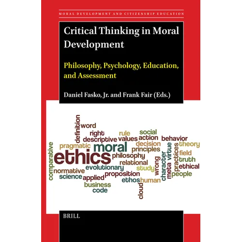 Critical Thinking in Moral Development: Philosophy, Psychology, Education, and Assessment - Paperback