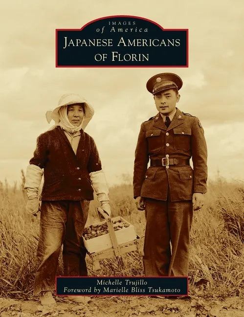 Japanese Americans of Florin - Hardcover