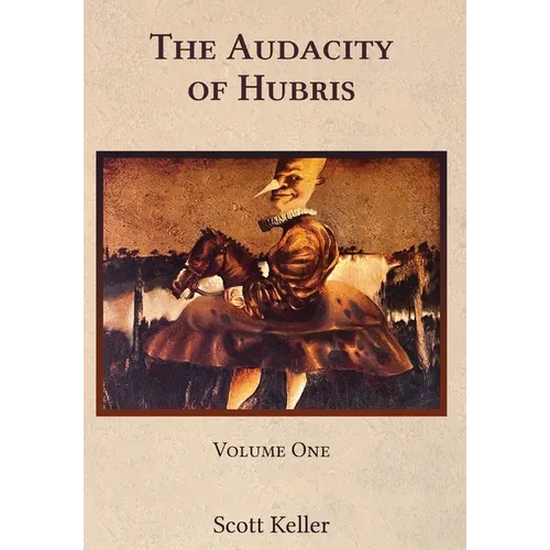 The Audacity of Hubris - Hardcover
