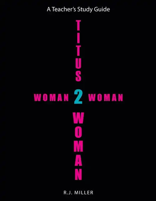 Titus 2 Woman: Woman 2 Woman - Paperback