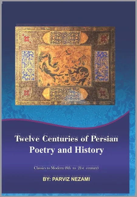 Twelve centuries of Persian poetry & history: Introspection - Paperback