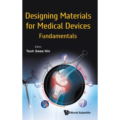 Designing Materials for Medical Devices: Fundamentals - Hardcover