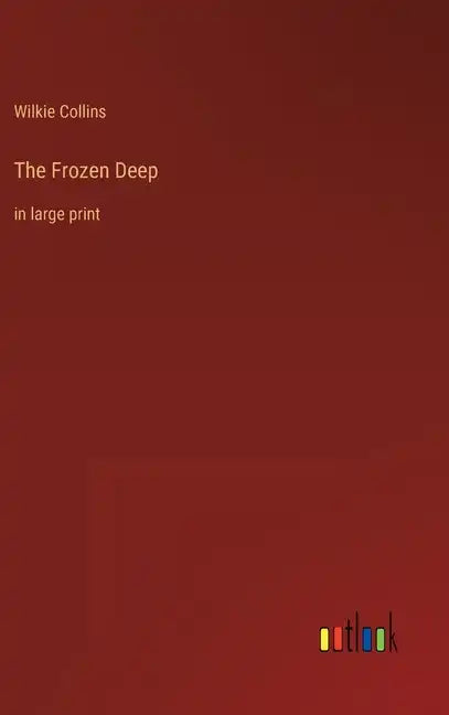 The Frozen Deep: in large print - Hardcover